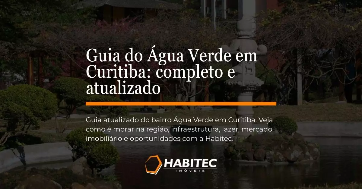 Guia do Bairro Água Verde em Curitiba: completo e atualizado