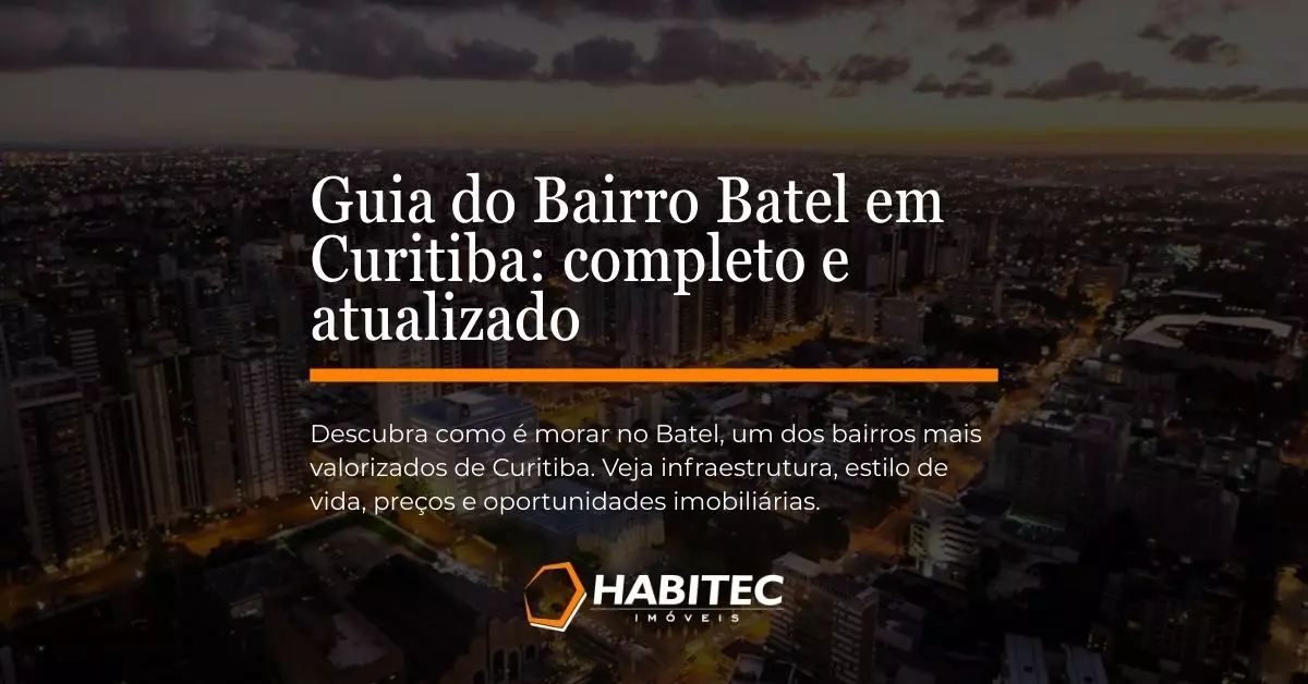 Guia do Bairro Batel em Curitiba: completo e atualizado